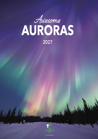 Cover of the 2027 Awesome Auroras wall calendar (International version): purple, pink and green aurora rays over spruce trees and a snowy road.